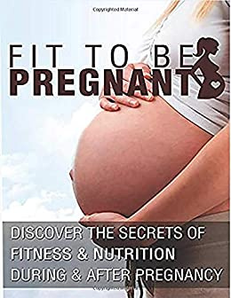 Fit To Be Pregnant