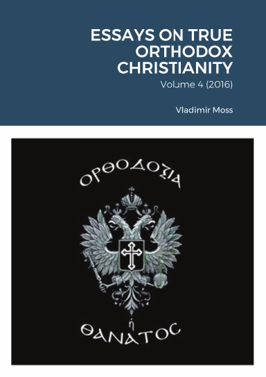 ESSAYS ON TRUE ORTHODOX CHRISTIANITY