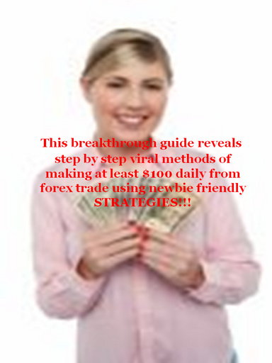 Assured hot tips for making at least $100 daily from forex trade