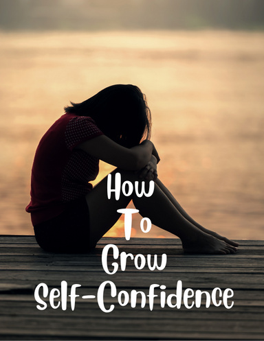 How To Grow Self Confidence