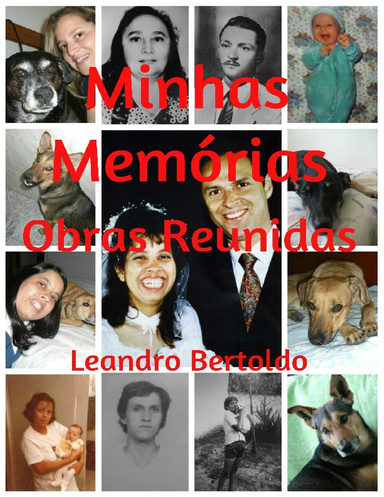 Minhas Memórias - Obras Reunidas