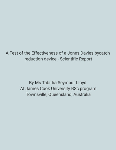 A Test of the Effectiveness of a Jones Davies bycatch reduction device - Scientific Report