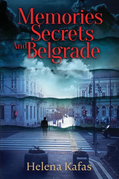 Memories Secrets And Belgrade