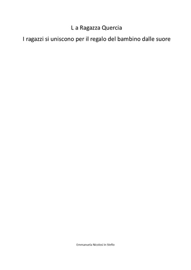 La Ragazza Quercia  i ragazzi si uniscono per il regalo del bambino dalle suore