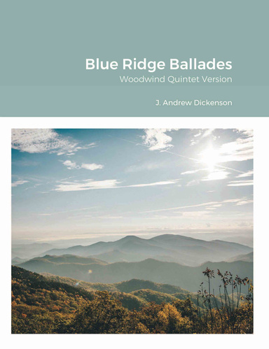 Blue Ridge Ballades (Woodwind Quintet Version)