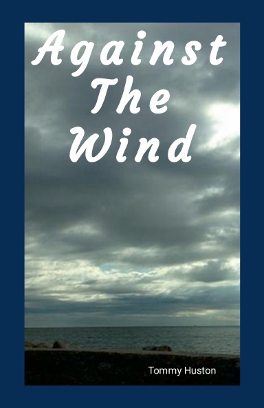 Againt The Wind
