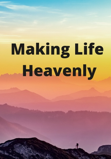 Making life Heavenly Journal