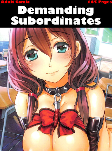 Demanding Subordinate