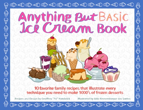 Anything But Basic Ice Cream Book (Paperback)