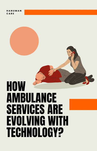 How Ambulance Services are Evolving with Technology?