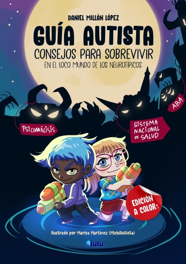 Guía Autista - Consejos para sobrevivir en el loco mundo de los neurotípicos (Color - Tapa blanda)