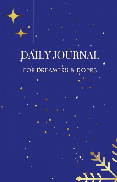 Daily Journal: For Dreamers And Doers (Winter Edition)