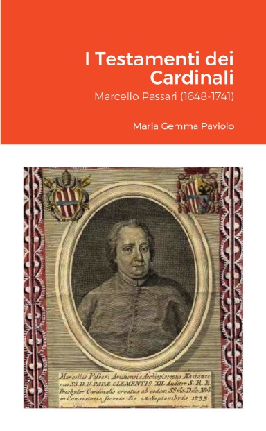 I Testamenti dei Cardinali: Marcello Passari (1648-1741)