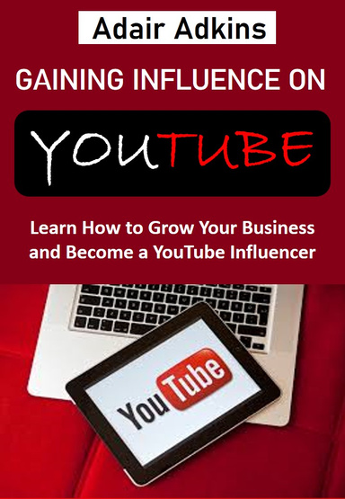 Gaining Influence on YouTube