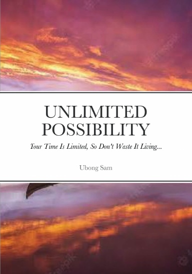 UNLIMITED POSSIBILITY