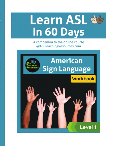 Learn ASL in 60 Days Level 1 Workbook