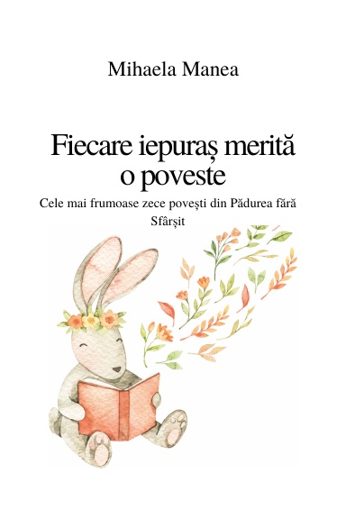 Fiecare iepuras merita o poveste