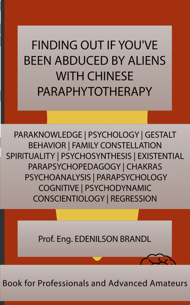 Finding Out If You've Been Abduced by Aliens with Chinese Paraphytotherapy