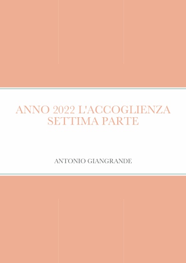 ANNO 2022 L'ACCOGLIENZA SETTIMA PARTE