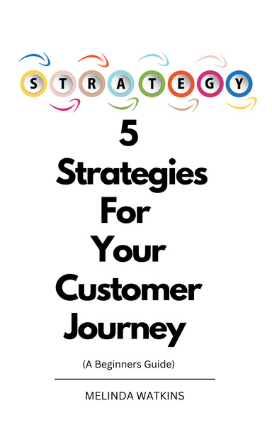 5 Strategies For Your Customer Journey