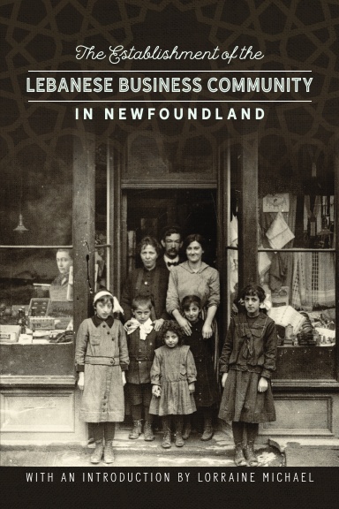 The Establishment of the Lebanese Business Community in Newfoundland