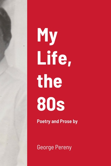 My Life, the 80s