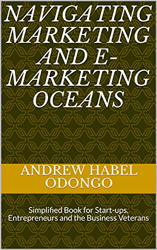 NAVIGATING MARKETING AND E-MARKETING OCEANS