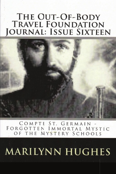 The Out-Of-Body Travel Foundation Journal: Issue Sixteen