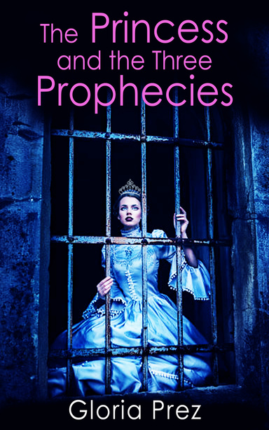 THE PRINCESS AND THE THREE PROPHECIES.