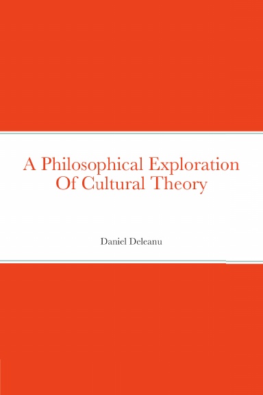 A Philosophical Exploration of Cultural Theory