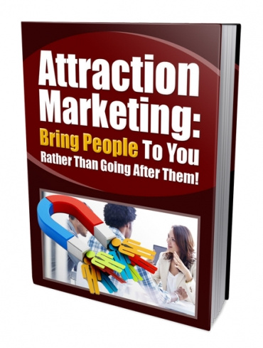 Attraction marketing, Make customers come to you