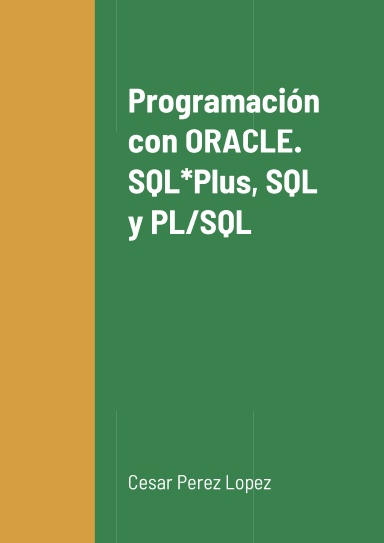 Programación con ORACLE. SQL*Plus, SQL y PL/SQL