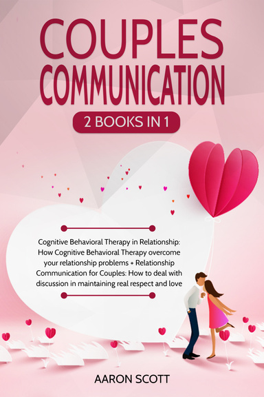 Couples Counseling: 2 Books in 1: Communication and Relationship