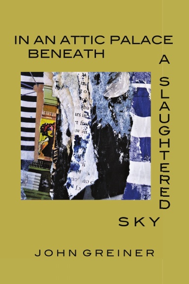 In an Attic Palace Beneath a Slaughtered Sky