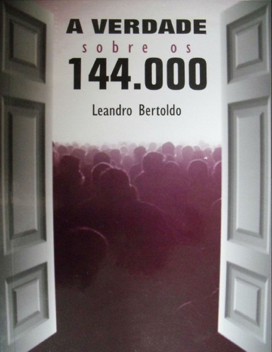 A Verdade Sobre os 144.000