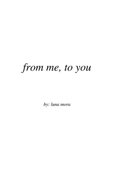 from me, to you