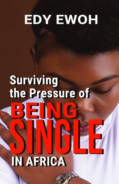 Surviving the Pressure of Being Single in Africa