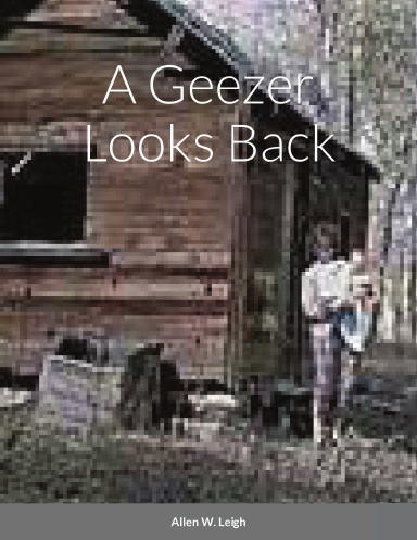 A Geezer Looks Back