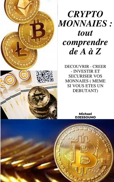CRYPTO-MONNAIES : tout comprendre de A à Z
