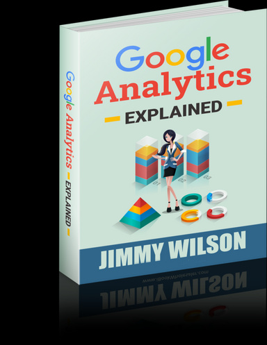 Google Analytics Explained