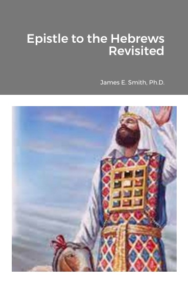 Epistle to the Hebrews Revisited
