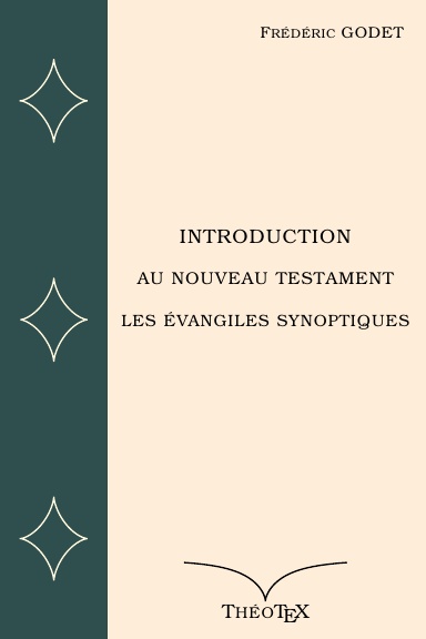 Introduction au Nouveau Testament, les Évangiles Synoptiques