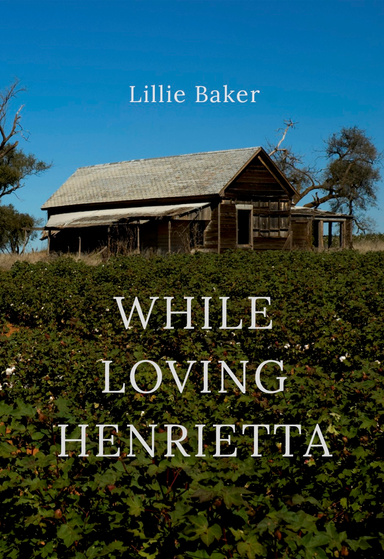 While Loving Henrietta