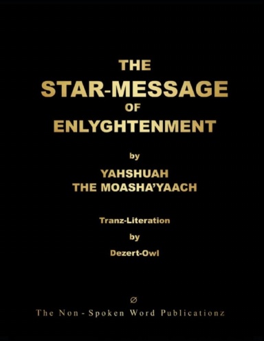 THE STAR-MESSAGE OF ENLYGHTENMENT [Black & White Format]