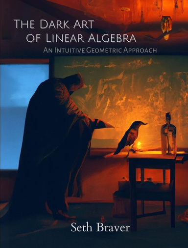 The Dark Art of Linear Algebra