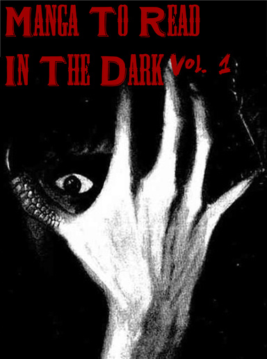 Manga To Read In The Dark Vol. 1