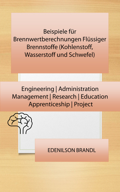 Beispiele für Brennwertberechnungen Flüssiger Brennstoffe (Kohlenstoff, Wasserstoff und Schwefel)