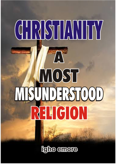 Christainity -A most misunderstood religion