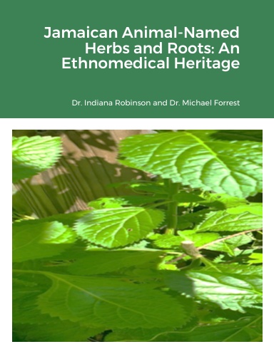 Jamaican Animal-Named Herbs and Roots: An Ethnomedical Heritage