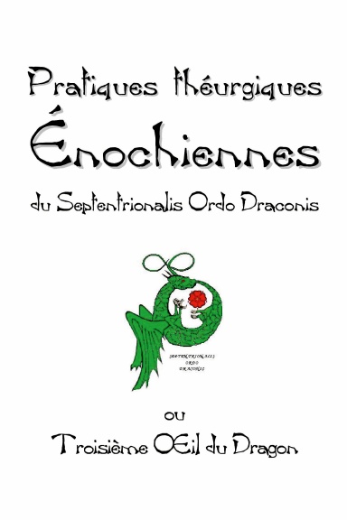 Pratiques théurgiques Énochiennes du Septentrionalis Ordo Draconis